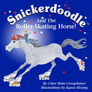 Snickerdoodle and the Roller Skating Horse